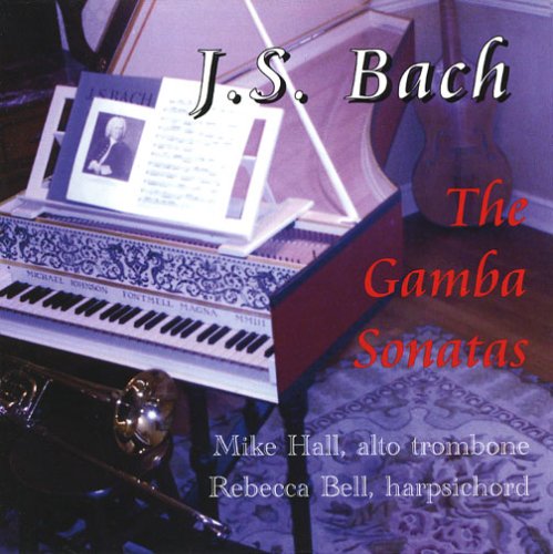 J.S. BACH: THE GAMBA SONATAS