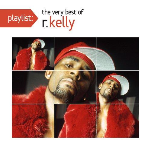 PLAYLIST: THE VERY BEST OF R KELLY (CLN)