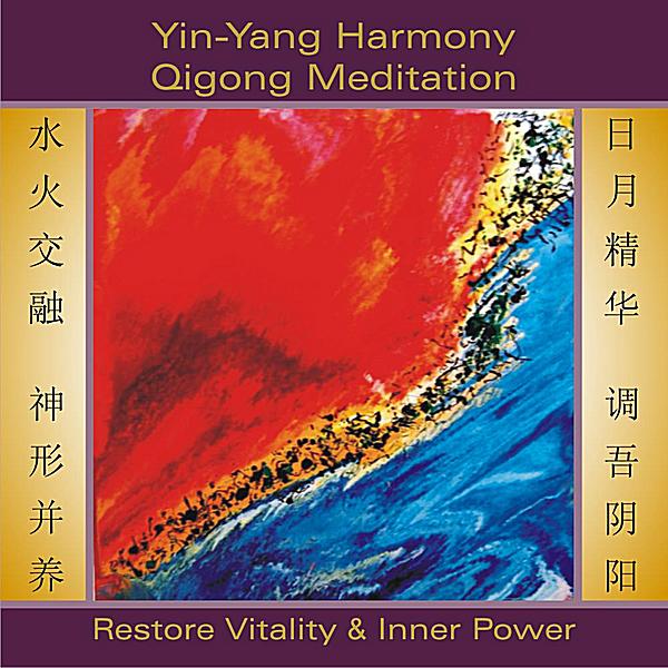 YIN-YANG HARMONY QIGONG MEDITATION: RESTORE VITALI