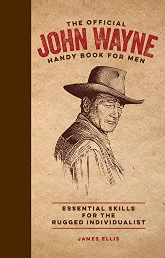 OFFICIAL JOHN WAYNE HANDY BOOK FOR MEN (HCVR)