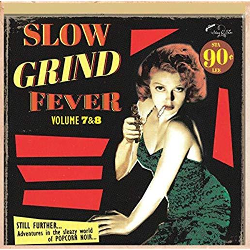 SLOW GRIND FEVER VOLUME 7 & 8 / VARIOUS