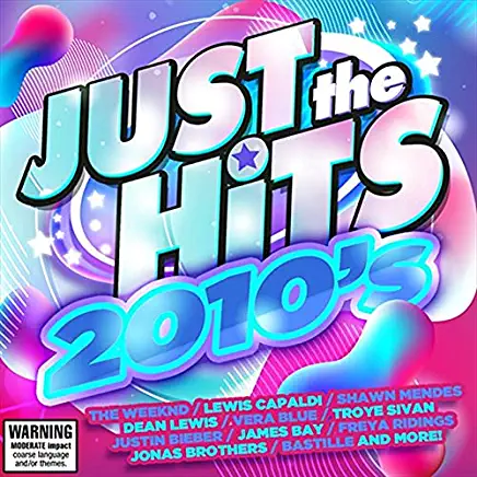 JUST THE HITS: 2010'S / VARIOUS