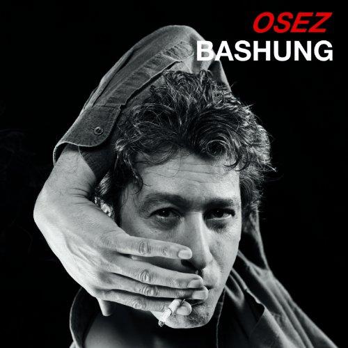 OSEZ BASHUNG (FRA)