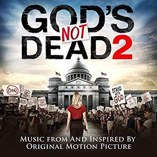 GOD'S NOT DEAD 2 (MUSIC FROM & INSPIRED BY O.S.T.)