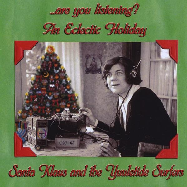 ARE YOU LISTENING? AN ECLECTIC HOLIDAY