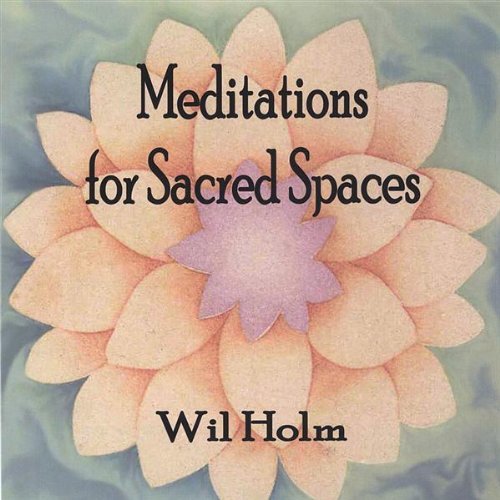 MEDITATIONS FOR SACRED SPACES