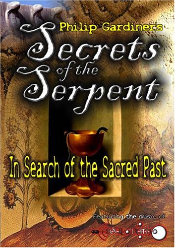 SECRETS OF THE SERPENT: SEARCH OF THE SACRED PAST