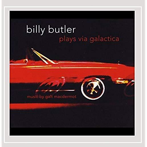 BILLY BUTLER PLAYS VIA GALACTICA