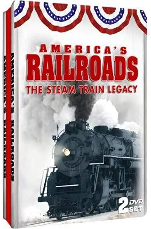 America's Railroads: Steam Train Legacy