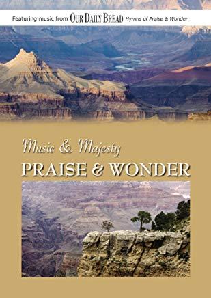 Music & Majesty Praise & Wonder