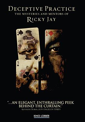 Deceptive Practice-Mysteries & Mentors of Ricky Jay