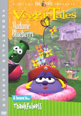 VeggieTales Classics: Madame Blueberry