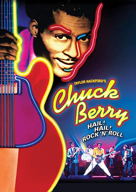 Chuck Berry: Hail! Hail! Rock 'n' Roll!