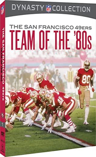 Dynasty Collection: The San Francisco 49ers - Team of the '80s
