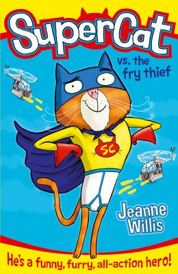 Supercat Vs the Fry Thief (Supercat, Book 1)