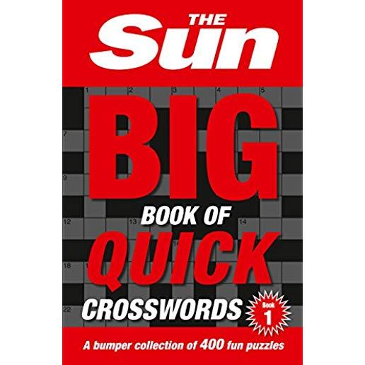 The Sun Big Book of Quick Crosswords Book 1: A Bumper Collection of 400 Fun Puzzles