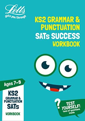 Letts Ks2 Revision Success - Ks2 English Grammar and Punctuation Age 7-9 Sats Practice Workbook