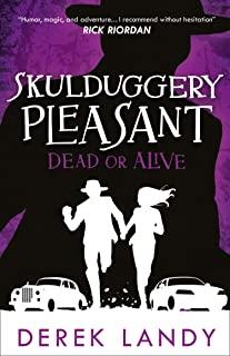 Dead or Alive (Skulduggery Pleasant, Book 14)