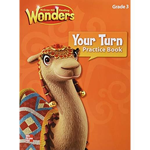Reading Wonders, Grade 3, Your Turn Practice Book