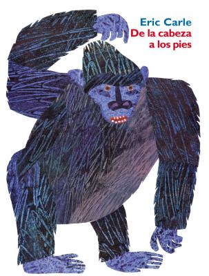 de la Cabeza a Los Pies: From Head to Toe (Spanish Edition) = From Head to Toe