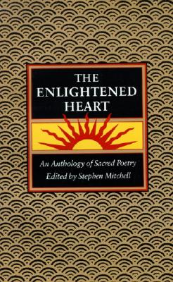 Enlightened Heart, T: An Anthology of Sacred Poetry