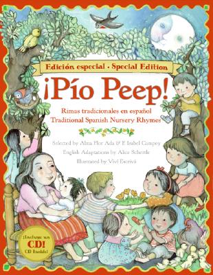 Pio Peep! Traditional Spanish Nursery Rhymes Book and CD: Bilingual Spanish-English [With CD (Audio)]