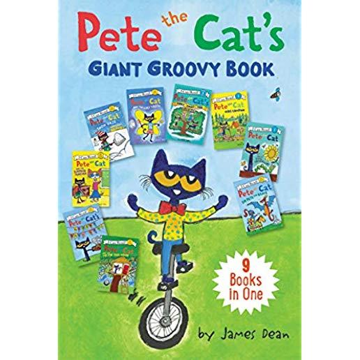 Pete the Cat's Giant Groovy Book: 9 Books in One