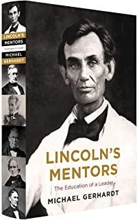 Lincoln's Mentors: The Education of a Leader