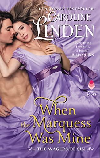 When the Marquess Was Mine: The Wagers of Sin