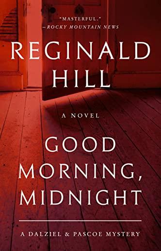 Good Morning, Midnight: A Dalziel and Pascoe Mystery