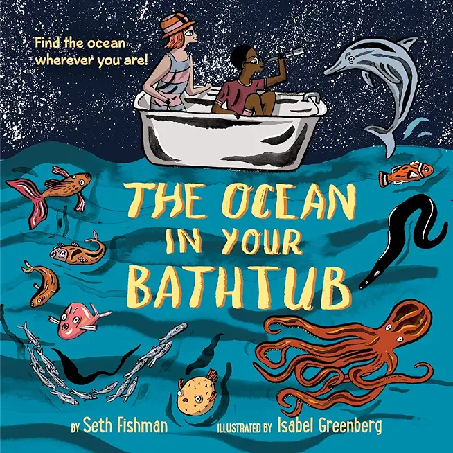 The Ocean in Your Bathtub