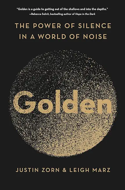 Golden: The Power of Silence in a World of Noise