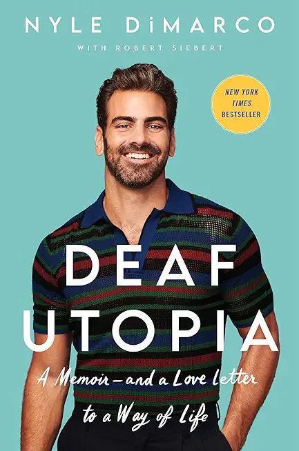 Deaf Utopia: A Memoir--And a Love Letter to a Way of Life