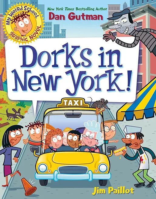 My Weird School Graphic Novel: Dorks in New York!