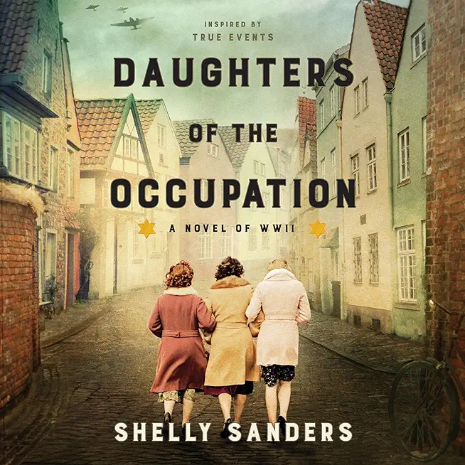 Daughters of the Occupation: A Novel of WW II