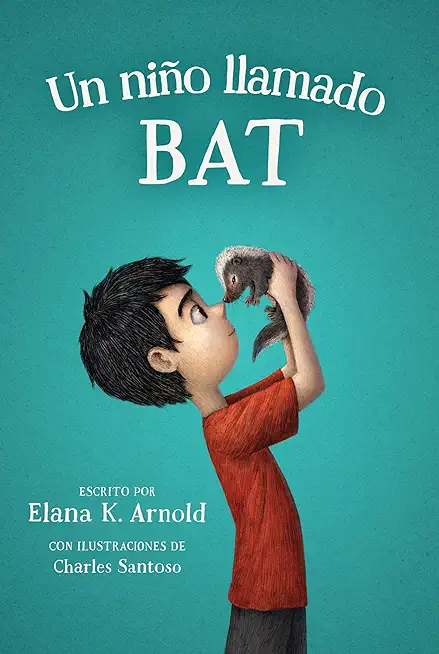 Un NiÃ±o Llamado Bat: A Boy Called Bat (Spanish Edition)