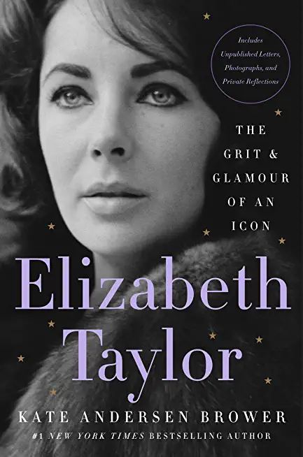 Elizabeth Taylor: The Grit and Glamour of an Icon