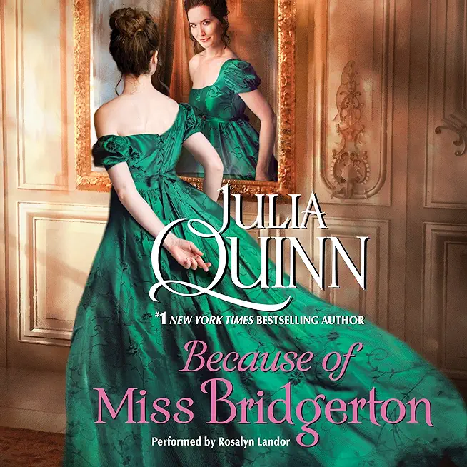 Because of Miss Bridgerton: A Bridgerton Prequel