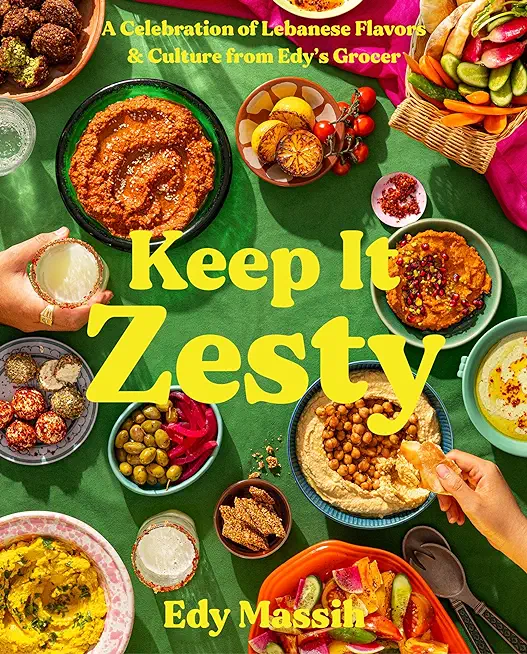 Keep It Zesty: A Celebration of Lebanese Flavors & Culture from Edy's Grocer