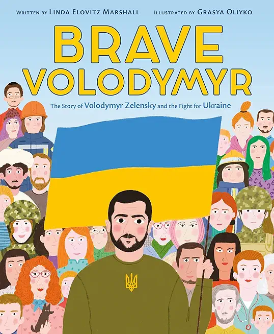 Brave Volodymyr: The Story of Volodymyr Zelensky and the Fight for Ukraine