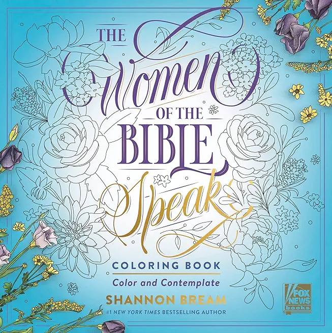 The Women of the Bible Speak Coloring Book: Color and Contemplate