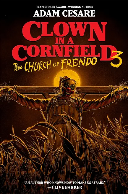 Clown in a Cornfield 3: The Church of Frendo