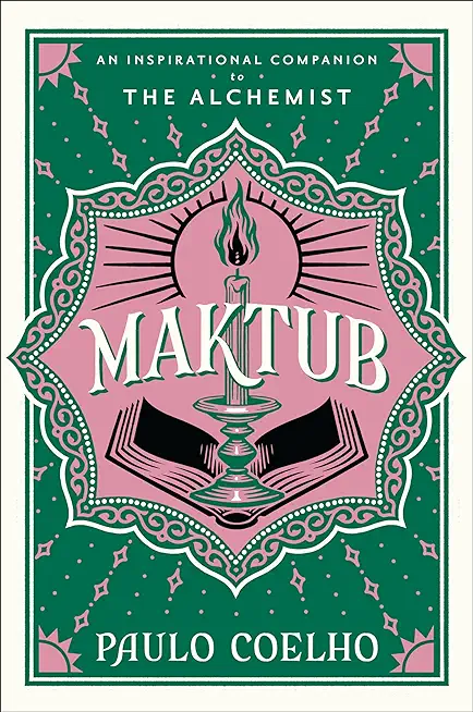 Maktub: An Inspirational Companion to the Alchemist