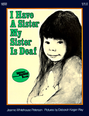 I Have a Sister--My Sister Is Deaf