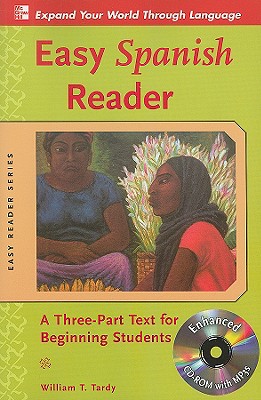 Easy Spanish Reader: A Three-Part Text For Beginning Students [With CDROM]