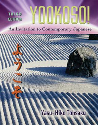 Yookoso!: An Invitation to Contemporary Japanese [With Online Access Code]