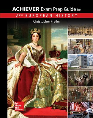 Freiler, AP Achiever Exam Prep Guide European History, 2017, 2e, Student Edition