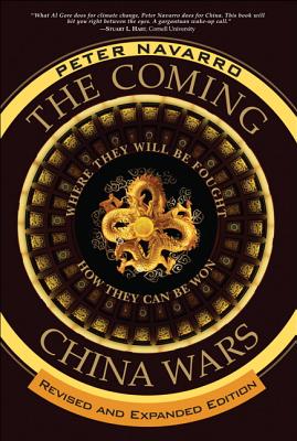 The Coming China Wars: Where They Will Be Fought and How They Can Be Won, Revised and Expanded Edition