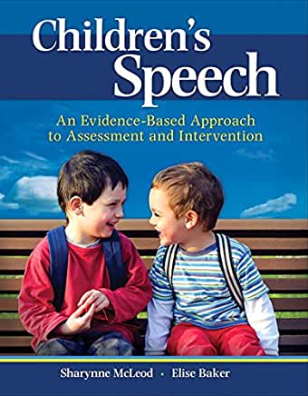 Children's Speech: An Evidence-Based Approach to Assessment and Intervention