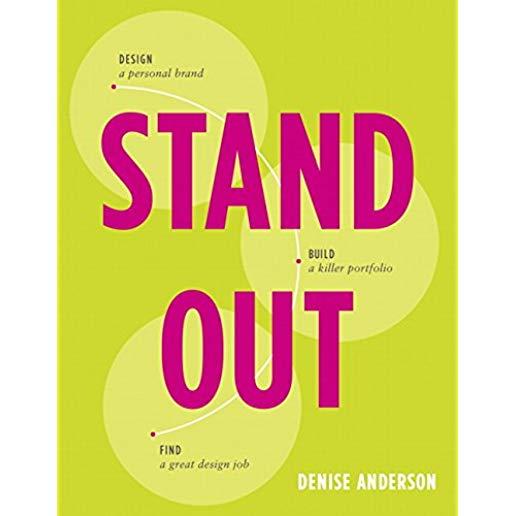 Stand Out: Design a Personal Brand. Build a Killer Portfolio. Find a Great Design Job.